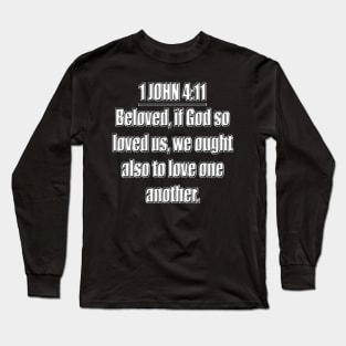 Bible Verse 1 John 4:11 Long Sleeve T-Shirt